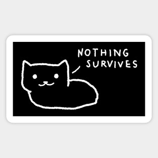 Nothing Survives Sticker